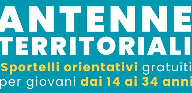 Antenne territoriali - sportelli orientativi gratuiti